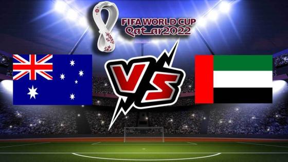 موعد مباراة الامارات واستراليا اليوم 7 يونيو والقنوات الناقلة لمواجهة عيال زايد في تصفيات كأس العالم مع المعلق