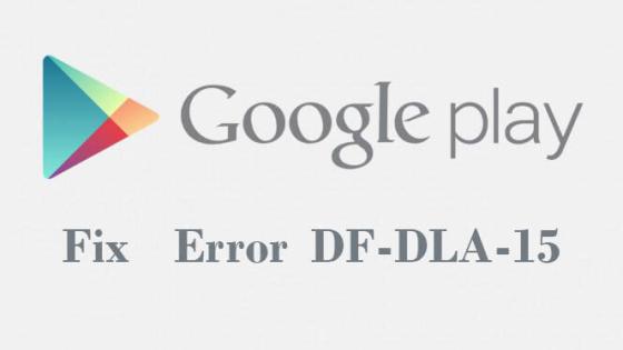 حل مشكلة الخطأ error df-dla-15 في سوق بلاي بالنسبة لمستخدمي أندرويد